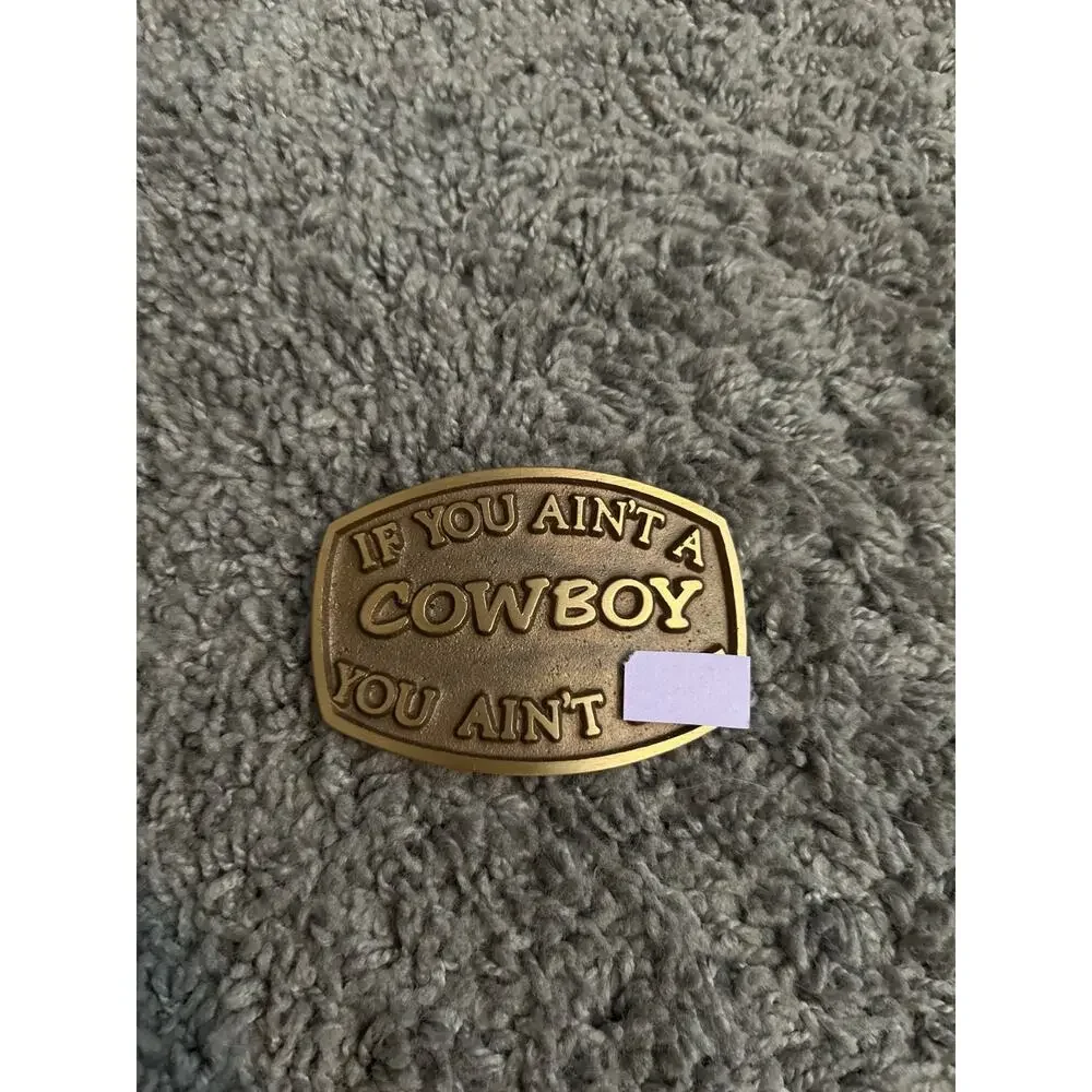 Belt Buckle - if you aint a cowboy you aint s**t